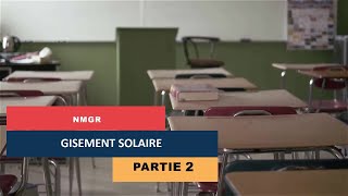 NMGR  GISEMENT SOLAIRE  PARTIE 2 [upl. by Attenehs]