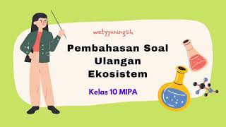 Pembahasan Soal Ulangan Ekosistem Kelas 10 MIPA [upl. by Swigart]