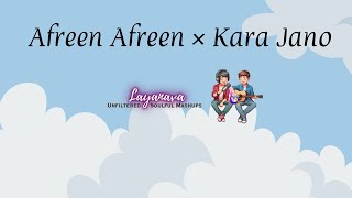 Afreen Afreen × Kara Jano Hindi and Bengali song mashup ft  Layan and Barnava [upl. by Garvy]