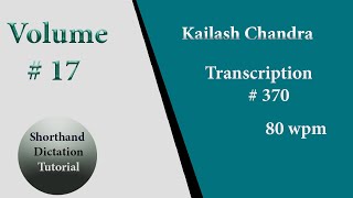 370  Dictation 80 wpm in English  Kailash Chandra Volume 18  shorthand dictation in english [upl. by Nimzaj769]