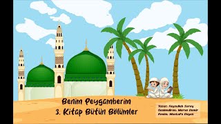 BENİM PEYGAMBERİM  3 KİTAP  BÜTÜN BÖLÜMLER [upl. by Ahtabat382]