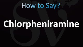 How to Pronounce Chlorpheniramine [upl. by Myrtice562]