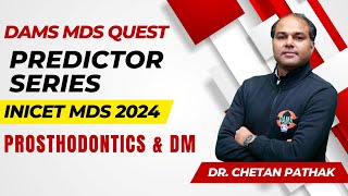 INICET MDS Predictor series  Prosthodontics amp DM by Dr Chetan Pathak [upl. by Hedges224]