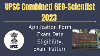 UPSC GEOSCIENTIST 2023 FORM OUT  EXAM DATE  ELIGIBILITY  EXAM PATTERN  UPSC GEO CHEMIST 2023 [upl. by Romelle240]