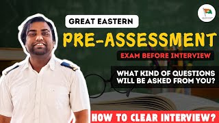 Great Eastern PreAssessment Exam Before Interview  How to clear Interview  3rd Officer Shoaib Ali [upl. by Ativak]