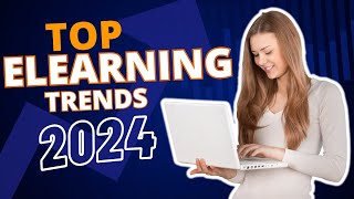 Top ELearning Trends for 2024  Artificial Intelligence [upl. by Ilatan633]