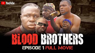 BLOOD BROTHERS EPISODE 1 FULL MOVIE [upl. by Cynthy]