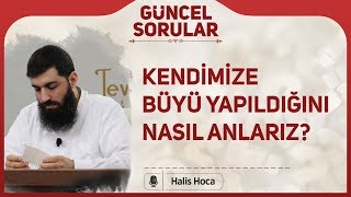 Kendimize büyü yapıldığını nasıl anlarız Halis Bayancuk Hoca [upl. by Retsek]