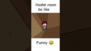 Hostel Room NOTYOURTYPE animation noteyourtype cartoon itsyourtype notyourtypeedit funny [upl. by Nylhsoj]