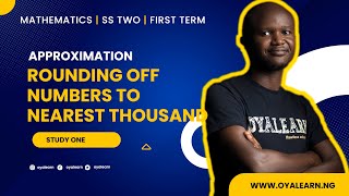 SS2 Mathematics  Approximation  Rounding off to nearest thousand [upl. by Enyallij]