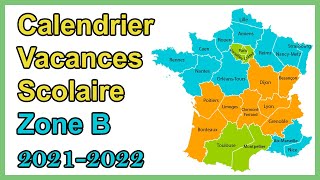 Calendrier scolaire zone B vacances scolaires 2021 2022 [upl. by Rodnas956]