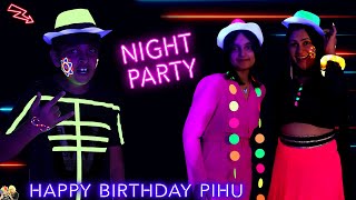 NIGHT PARTY  Pihu Birthday Celebration with family  Glow in the dark party  Aayu and Pihu Show [upl. by Anihsat970]