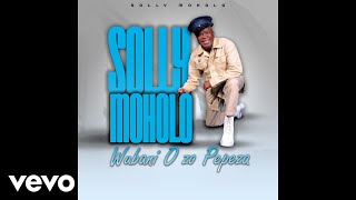 Solly Moholo  Basadi kopanang Official Audio [upl. by Salokkin]