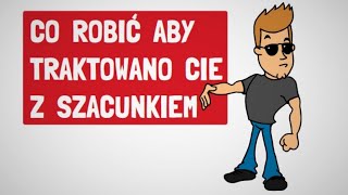 NAUCZ ICH Jak Mają Cię TRAKTOWAĆ   Bartłomiej Stolarczyk [upl. by Eyks175]