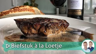 Biefstuk a la Loetje  Koken amp bakken met SterkInDeKeuken [upl. by Ayarahs107]