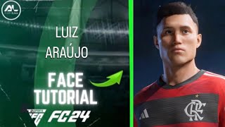 EAFC 24  LUIZ ARAÚJO Face  Stats Tutorial [upl. by Anada]