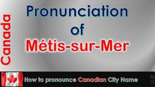 MétissurMer  How to pronounce MétissurMer in French Canadian accent [upl. by Airogerg277]