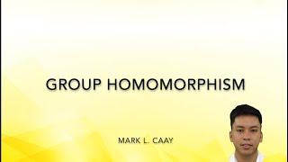 Group Homomorphism Abstract Algebrag [upl. by Esidnac440]