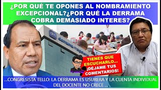 😱🔴¿POR QUÉ TE OPONES AL NOMBRAMIENTO EXCEPCIONAL ¿POR QUÉ LA DERRAMA COBRA DEMASIADO INTERES [upl. by Clementi65]