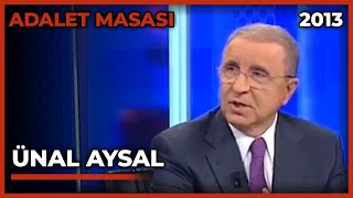 Adalet Masası Ünal Aysal  18042013 [upl. by Pilihp]