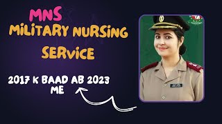 MNS 2023 What is Military Nursing Services Age Syllabus CBT Medical Exam Edu Qualification [upl. by Akkin]