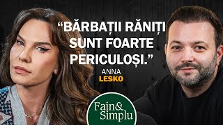 ACEST PODCAST TREBUIE ASCULTAT DE FIECARE FEMEIE ANNA LESKO  Fain amp Simplu cu Mihai Morar 186 [upl. by Nod942]