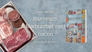 Sous videtip Tournedos – mørbradbøf med sprød bacon [upl. by Wivestad]