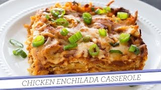 Chicken Enchilada Casserole  Easy Recipe [upl. by Atiana]