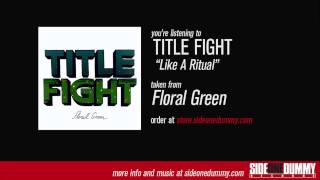 Title Fight  Like A Ritual Official Audio [upl. by Zerk]