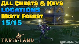 Tarisland  Misty Forest All Chests amp Keys Locations [upl. by Sella361]