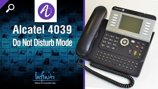 Alcatel 4039 Phone Handset  4029 Handset  Do Not Disturb Mode Infiniti Telecommunications [upl. by Rednaeel806]