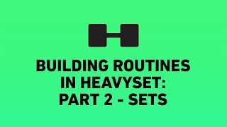 Sets  Part 2  Building awesome routines in HeavySet [upl. by Canute]