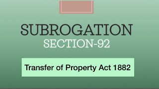 Section 92 TPA Subrogation  Transfer of Property Act 1882 lawabinitio [upl. by Priscella]