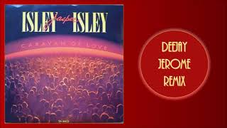 Isley Jasper Isley  Caravan Of Love Deejay Jerome Remix [upl. by Topliffe]