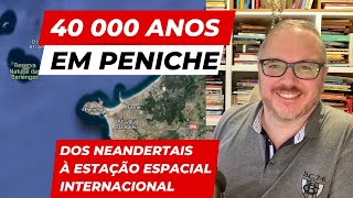 40 000 anos em Peniche dos Neandertais à Estação Espacial Internacional [upl. by Tedd]