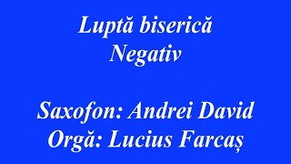 NEGATIV  LUPTA BISERICA [upl. by Nev308]