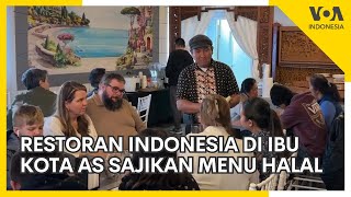 Satusatunya Restoran Indonesia di Ibukota AS Sajikan Makanan Halal [upl. by Amitarp]