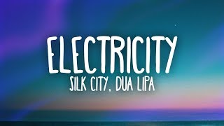 Silk City Dua Lipa  Electricity Lyrics ft Diplo Mark Ronson [upl. by Brodsky]