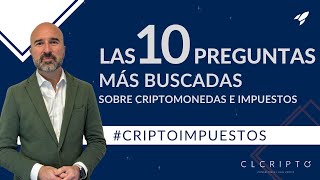 📝 Las 10 Preguntas Más Buscadas Sobre Criptomonedas e Impuestos por CLCripto CriptoImpuestos Renta [upl. by Keely282]