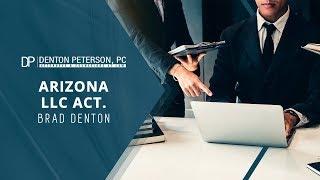 Brad Denton  Arizona LLC Act [upl. by Elyssa]