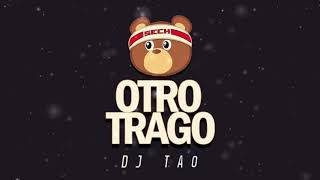 OTRO TRAGO REMIX ✘ SECH ✘ DARELL ✘ DJ TAO [upl. by Phiona893]