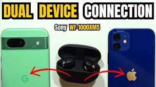 Sony WF1000XM5 Connect to 2 Devices Simultaneously [upl. by Redneval]