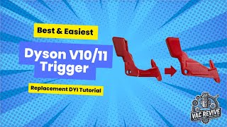 Best amp Easiest Dyson V10V11 Vacuum Broken Trigger Replacement DIY Repair Guide [upl. by Vail]