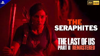 The Last Of Us Part 2 Remastered  Seattle Day 2  The Seraphites Walkthrough 4K HDR 60FPS [upl. by Ytima429]