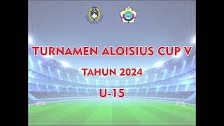 TURNAMEN ALOISIUS CUP V  U15 [upl. by Farrica]