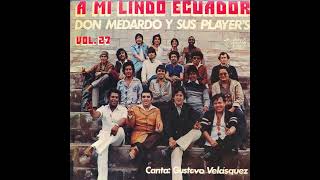 Don Medardo y sus Players  A Mi Lindo Ecuador  Vol 27 Canta Gustavo Velásquez [upl. by Clementius]