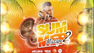 Summer Mixtape Vol 2  Dj Explosive  Nonstop [upl. by Sandon]