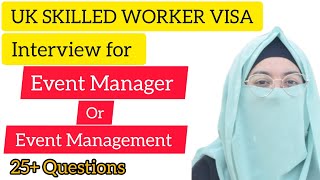 UK Skilled Worker Visa interview for event manager  25 Questions Explained  2024 [upl. by Acilef]