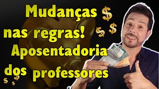 APOSENTADORIA DO PROFESSOR conheça as novas regras [upl. by Sikes789]