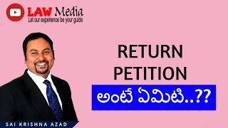 RETURN PETETION FAMOUSLAWYER  LAW MEDIA  SAI KRISHNA AZAD [upl. by Eahsan]